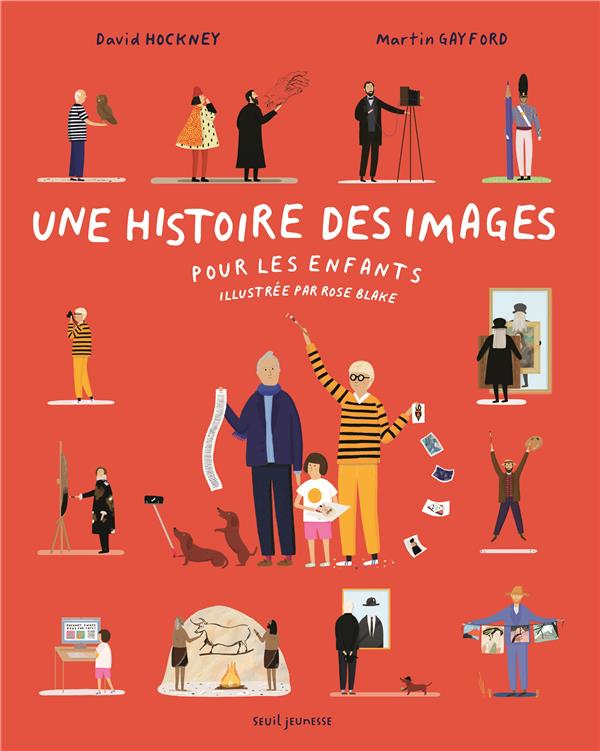 David HOCKNEY, Martin GAYFORD, Rose BLAKE, Une histoire des images pour les enfants
