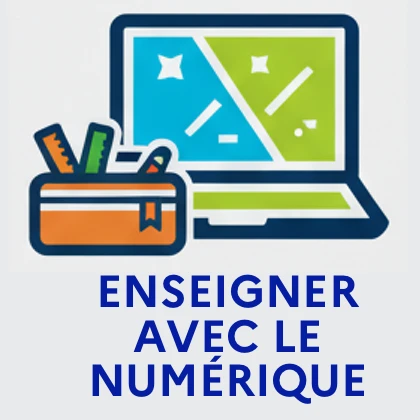 Enseigner avec le numérique