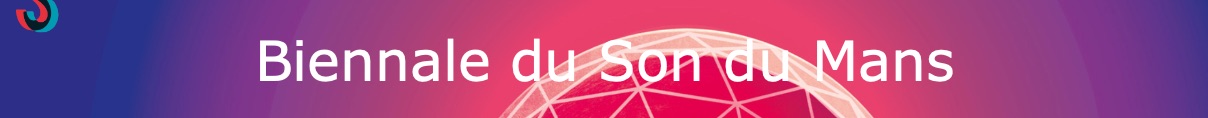 biennale du Son du Mans