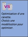 Optimisation d'une canette