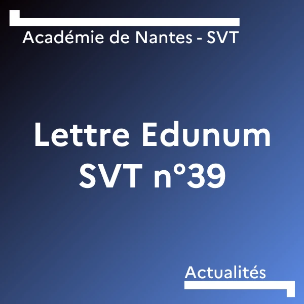 Lire la lettre EduNum SVT n°39.