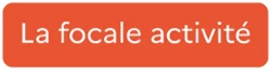 La focale activité