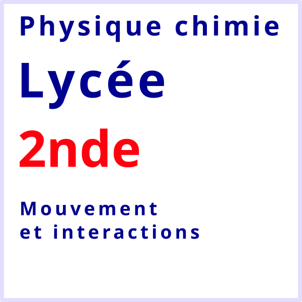 physique chimie lycée mouvement et interactions
