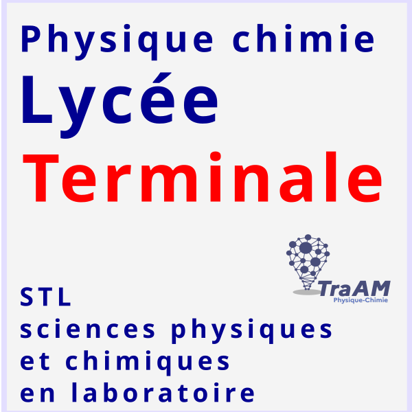 Physique chimie Terminale STL SPCL TraAM Grand