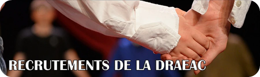 Les recrutements de la DRAEAC