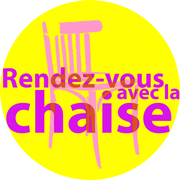 Rendez-vous avec la chaise