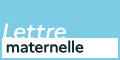Lettre maternelle