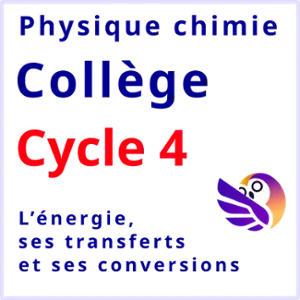 Physique chimie collège énergie conversions transferts éléa